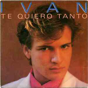 Ivan  - Te Quiero Tanto