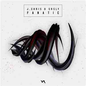 J. Chris  & srsly - Fanatic