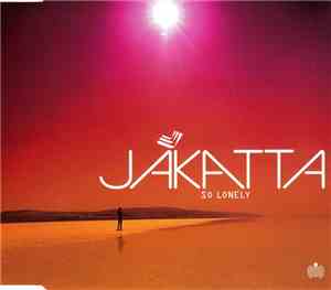Jakatta - So Lonely