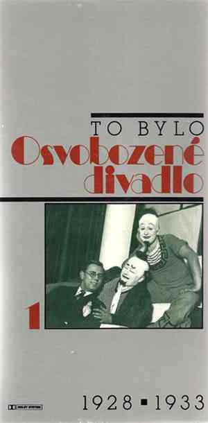 Jiří Voskovec a Jan Werich, Jaroslav Ježek, Ježkův Orchestr Osvobozeného Divadla - To Bylo Osvobozené Divadlo 1 (1928 ▪ 1933)