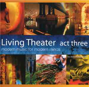 Joseph Baldassare - Living Theater Act Three