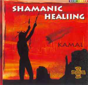 Kamal - Shamanic Healing