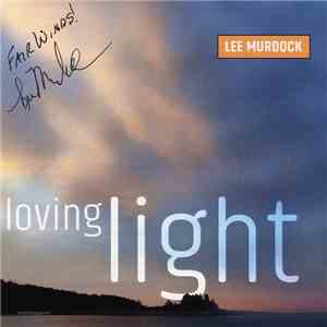 Lee Murdock - Loving Light