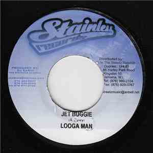 Looga Man / Frisco Kid - Jet Buggie / No More