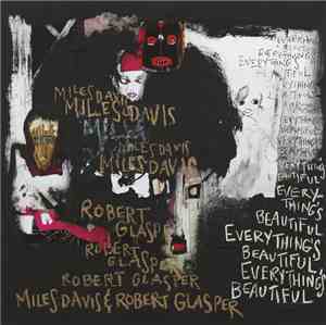 Miles Davis & Robert Glasper - Everything's Beautiful