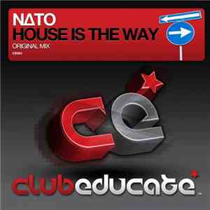 Nato  - House Is The Way