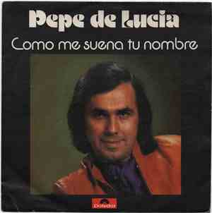 Pepe De Lucía - Como Me Suena Tu Nombre