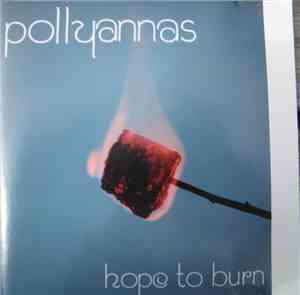 Pollyannas - Hope To Burn