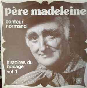 Père Madeleine - Conteur Normand Histoires Du Bocage Vol. 1