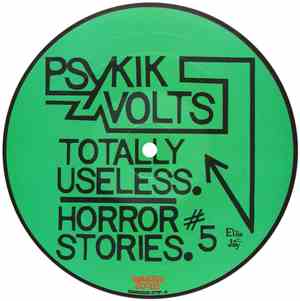Psykik Volts - Totally Useless / Horror Stories #5