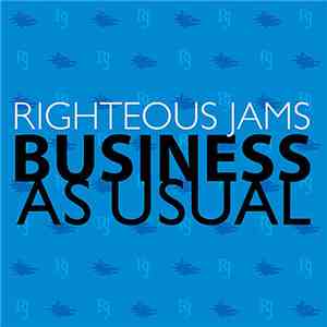 Righteous Jams - Business As Usual