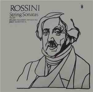 Rossini, Polish Chamber Orchestra, Jerzy Maksymiuk - String Sonatas Nos. 2- ...