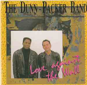 The Dunn-Packer Band - Love Against The Wall
