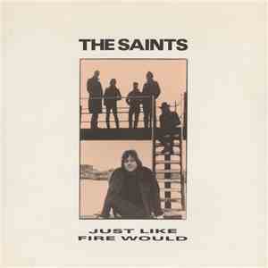 The Saints  - Just Like Fire Would