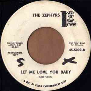 The Zephyrs  - Let Me Love You Baby / Wonder What I'm Gonna Do