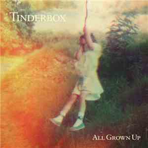 Tinderbox  - All Grown Up