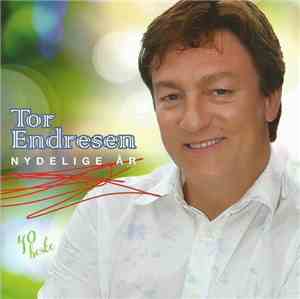 Tor Endresen - Nydelige År - 40 Beste