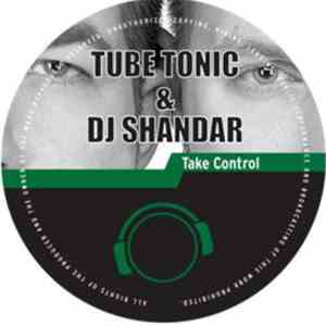 Tube Tonic & DJ Shandar - Take Control