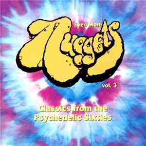 Various - Even More Nuggets - Classics From The Psychedelic Sixties, Vol. 3