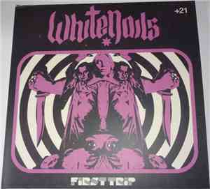 Whitenails - First Trip