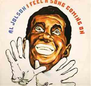 Al Jolson - I Feel A Song Coming On