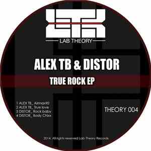 Alex TB & Distor - True Rock Ep