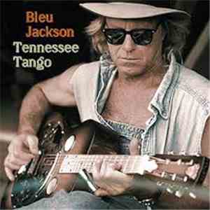 Bleu Jackson - Tennessee Tango