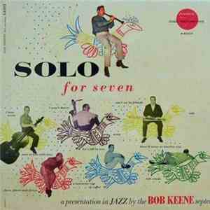 Bob Keene Septet - Solo For Seven