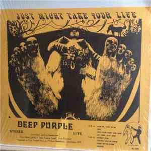 Deep Purple - Just Might Take Your Life