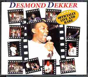 Desmond Dekker - Officially Live And Rare