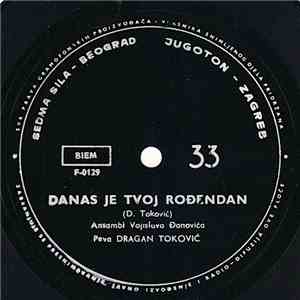 Dragan Toković - Danas Je Tvoj Rođendan