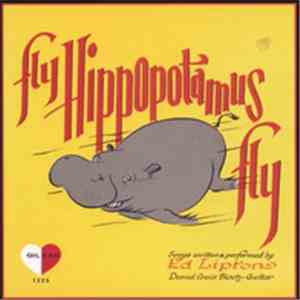 Edward Lipton - Fly Hippopotamus Fly