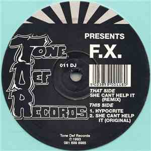F.X. - She Can't Help It / Hypocrite