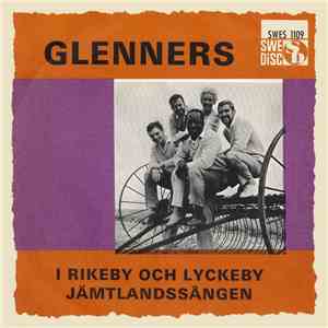 Glenners - I Rikeby Och Lyckeby / Jämtlandssången