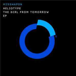 Heliotype - The Girl From Tomorrow EP