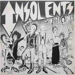 Insolents - Spout Off!