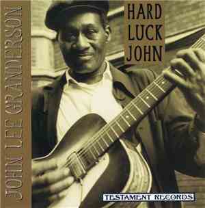 John Lee Granderson - Hard Luck John
