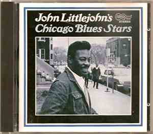 John Littlejohn - John Littlejohn's Chicago Blues Stars