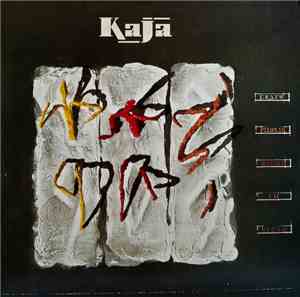 Kaja - Crazy Peoples Right To Speak