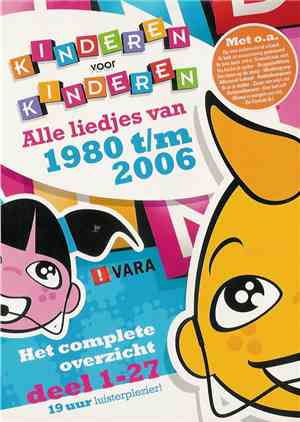 Kinderen voor Kinderen - Alle Liedjes Van 1980 T/m 2006