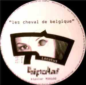 Locutus - Les Cheval De Belgique