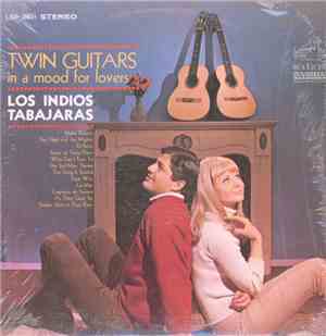 Los Indios Tabajaras - Twin Guitars — In A Mood For Lovers