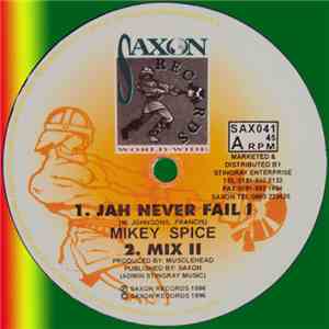 Mikey Spice - Jah Never Fail I