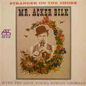 Mr. Acker Bilk With The Leon Young String Chorale - Stranger On The Shore