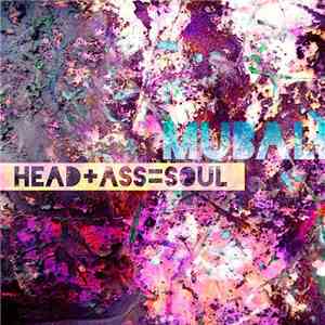Mubali - Head + Ass = Soul