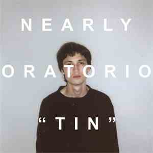Nearly Oratorio - Tin