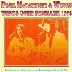Paul McCartney & Wings - Wings Over Denmark 1976