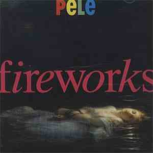 Pele  - Fireworks