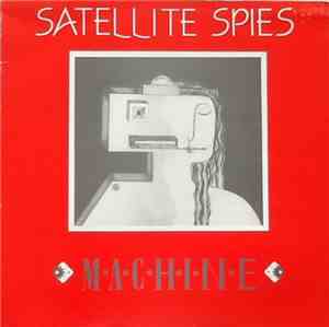Satellite Spies - Machine