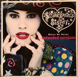 Shakespear's Sister - Break My Heart (You Really)